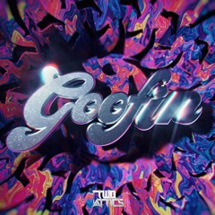 TWO ATTICS - GOOFIN