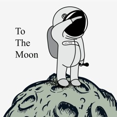 To The Moon