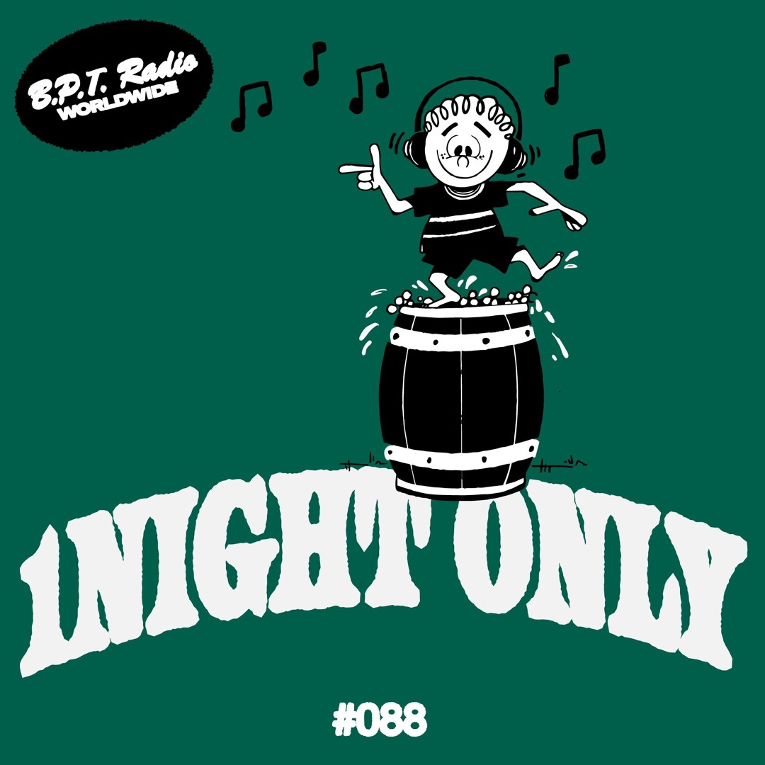Stream B.P.T. Radio 088: 1Night Only by Bar Part Time | Listen online ...