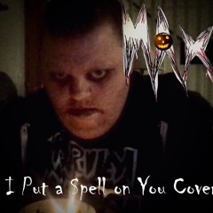 I Put a Spell On You (Screamin Jay Cover)