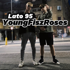YoungFiszRoses - Lato 95 (prod. BoXeN)