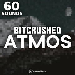 Bitcrushed Atmos - Preview