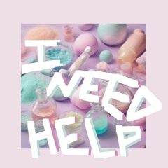 I NEED HELP
