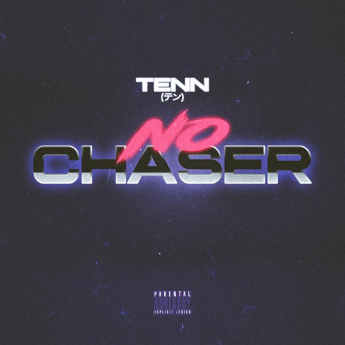 No Chaser (Prod. Tujay)