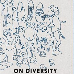 VIEW [EBOOK EPUB KINDLE PDF] On Diversity: The Eclipse of the Individual in a Global Era by  Russell