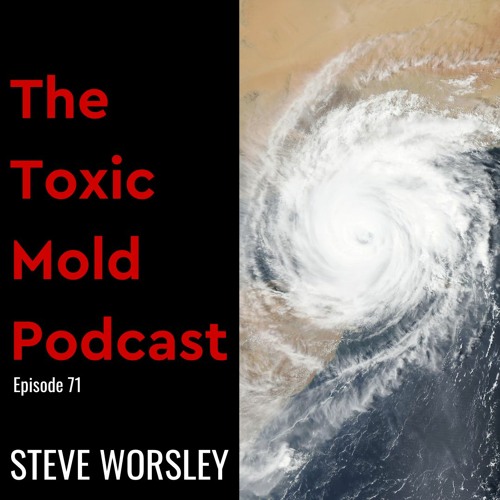 EP 71: Hurricanes and Mold
