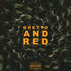 GHETTO AND RED PRODMAY6