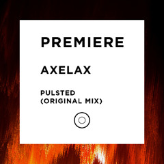 PREMIERE: Axelax - Pulsted [Ciccada]