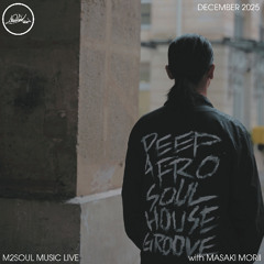 M2SOUL Music Live with Masaki Morii - December 2025 -