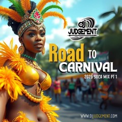 Road To Carnival 2025 Pt 1