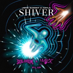 JOHN SYMMIT & HAYLA - SHIVER (YHUCK &DOLDRON FLIP)
