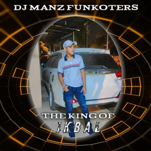 DJ•MANZ FUNKOTERS - SATU RASA CINTA × BALASAN JANJI PALSU SPECIAL REQ THE KING OFF IKBAL