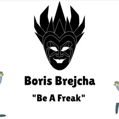 Boris Brejcha - Be A Freak (Unreleased)