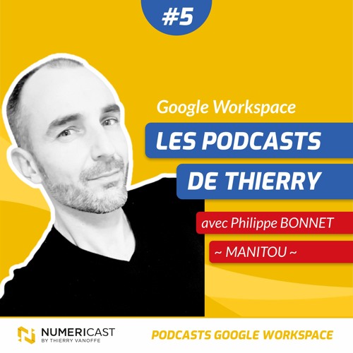 NUMERICAST #05 - Philippe BONNET de Manitou
