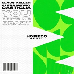 Klaus Keller, Alessandro Castiglia - You Drive Me Crazy