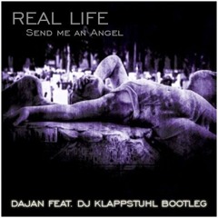 Real Life - Send me an Angel (DaJan feat. DJ Klappstuhl Rework)