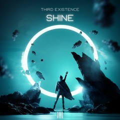 Third Existence - Shine