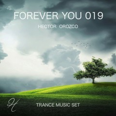 Forever You 019 - Trance Music Set