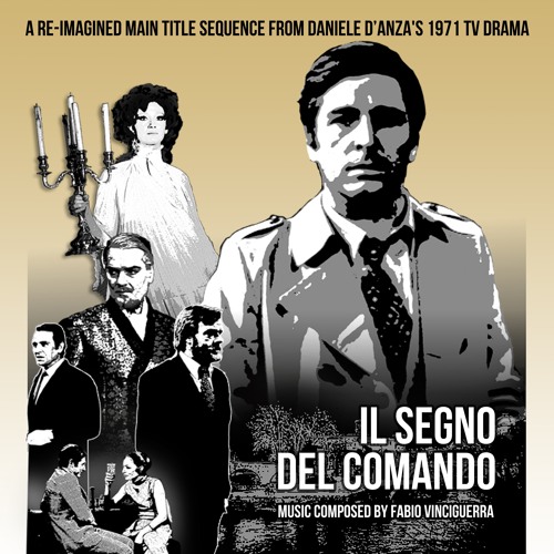 Stream Il Segno del Comando A reimagined main title sequence from Daniele D'Anza's TV Stream Il Segno del Comando A reimagined main title sequence from Daniele D'Anza's TV