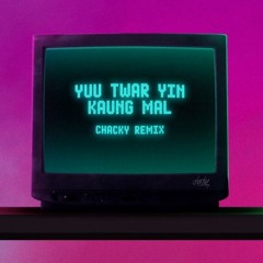 Yair Yint Aung - Yuu Thwar Yin Kg Mel ( Chacky Remix)