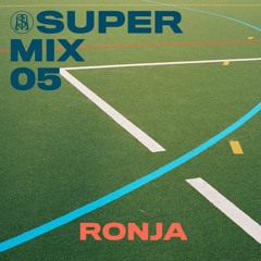 SUPERMIX 05 - Ronja