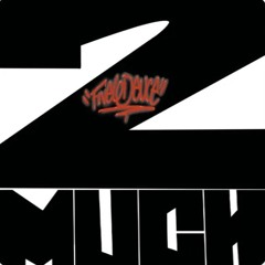 Five 6 Deuce - 2 Much (prod. w/u)