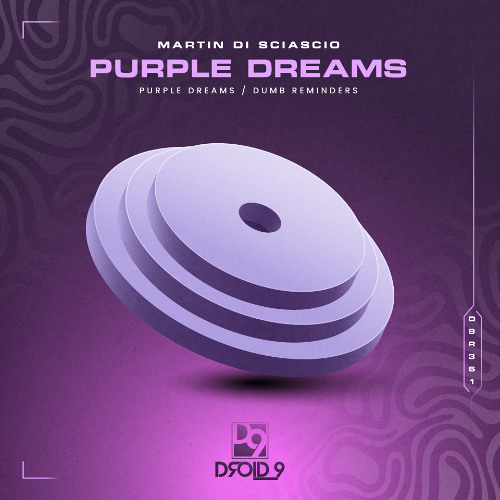 Martin Di Sciascio - Purple Dreams [Droid9]