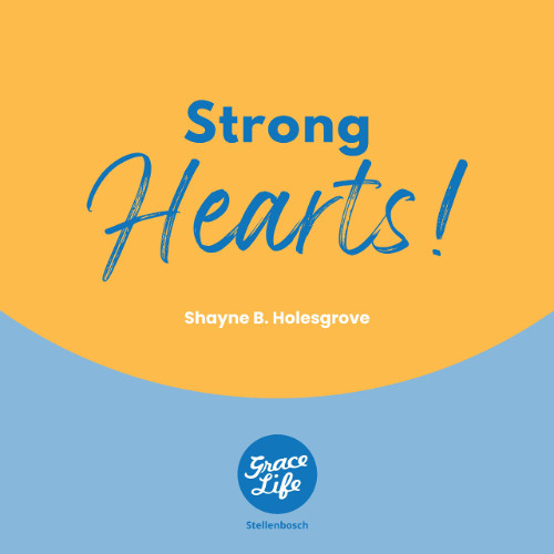 How's Your Heart - Part 5 - Strong Hearts - Shayne Holesgrove (Stellenbosch)