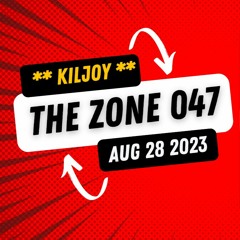 Kiljoy - The Zone - Aug 28 2023