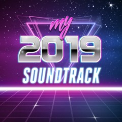 My 2019 Soundtrack