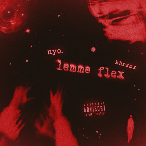 nyo. x khrxmx - lemme flex (OFFICAL AUDIO)