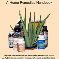 [ACCESS] [EBOOK EPUB KINDLE PDF] Hydrogen Peroxide and Aloe Vera - A Home Remedies Ha