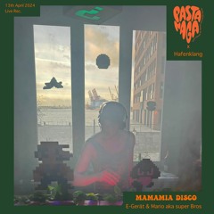 MAMAMIA Disco -> E-Gerät closing @Pastanaga x Hafenklang 2024