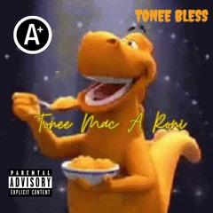 Tonee Bless - Tonee Mac A Roni