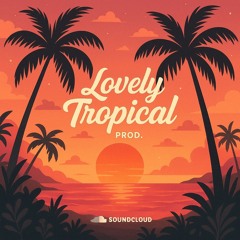 lovely tropical