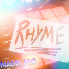 MAGIK MIC - RHYME