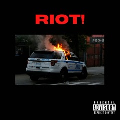 RIOT! [PROD. KIRK]