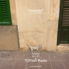 *moods* by Lara Potthoff @ TOPzen Radio 08.05.2025