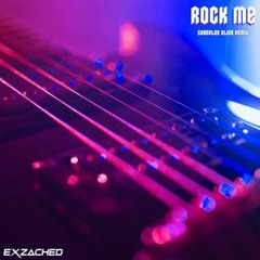 Exzached - Rock Me (Chandler Kline Remix)
