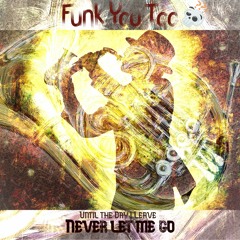 Never Let Me Go (Until the Day I Leave)