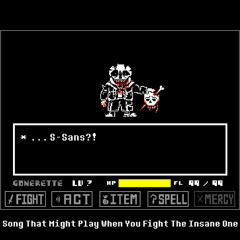 Song That Might Play When You Fight The Insane One