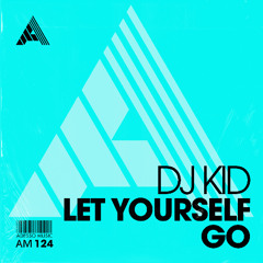 DJ Kid - Let Yourself Go