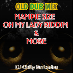 Mampie Size / Oh My Lady Riddim & More