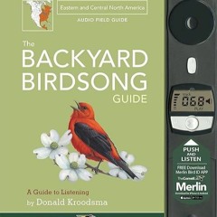 READ⚡(PDF)❤ BACKYARD BIRDSONG GUIDE EASTERN AND CENT (cl) (Cornell Lab of Ornith
