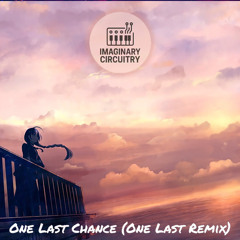 One Last Chance (One Last Remix)