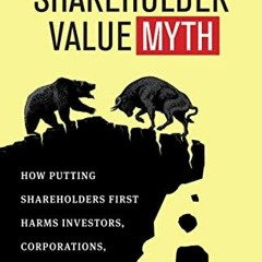 [View] [PDF EBOOK EPUB KINDLE] The Shareholder Value Myth: How Putting Shareholders F