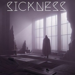 Sickness