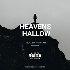 HEAVENS HALLOW - Cross Kid, Da Dawn & Phvntxm (Prod. by Phvntxm)