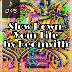 Slow Down Your Life | Downtempo, Organic House Dj Mixtapes