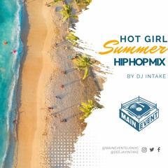 HOT GIRL SUMMER HIP HOP MIX by DJ INTAKE (CLEAN)